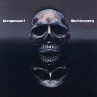 Steppenwolf - Skullduggery